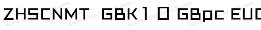 ZHSCNMT  GBK1 0 GBpc EUC H字体转换
